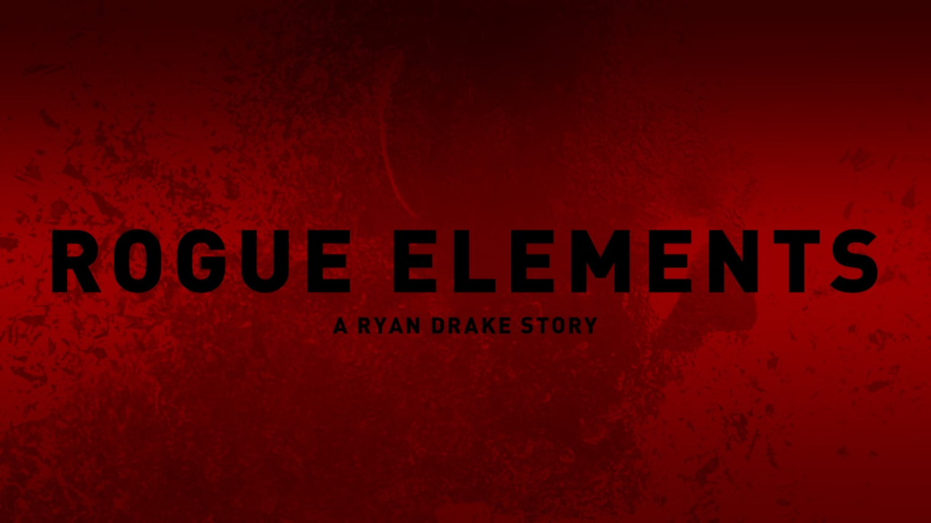 Rogue Elements : A Ryan Drake Story